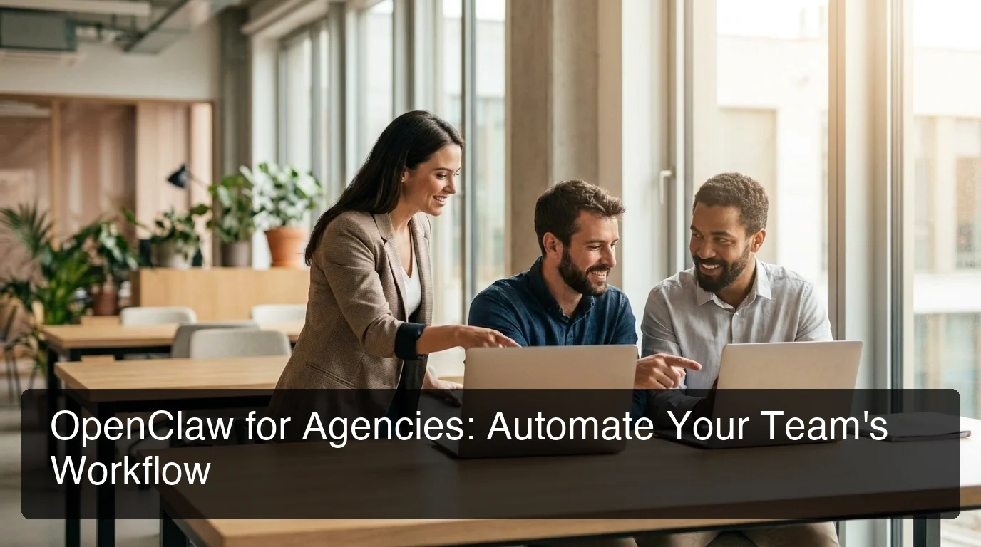OpenClaw for agencies transforming team workflow with OpenClawHQ automation
