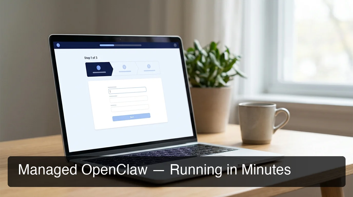 OpenClaw managed hosting setup wizard showing a 3-step guided flow to get your openclaw managed instance running